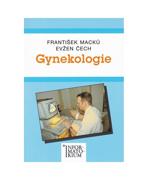 Gynekologie pro SZŠ - Macků, Čech
