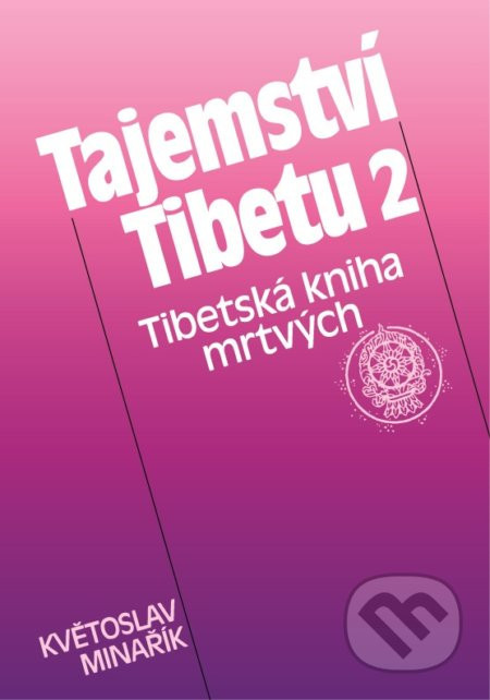 Tajemství Tibetu 2 - W. Y. Evans-Wentz, Květoslav Minařík