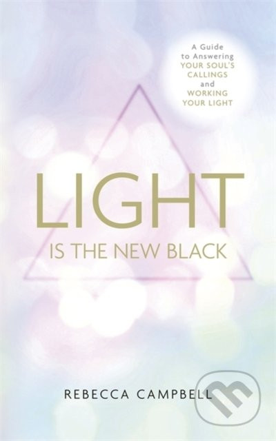 Light Is the New Black - Rebecca Campbell
