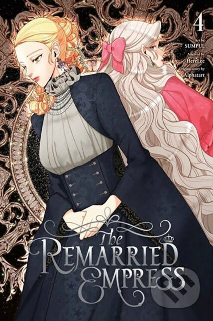The Remarried Empress, Vol. 4 - Alphatart, SUMPUL, HereLee HereLee, Chiho Christie