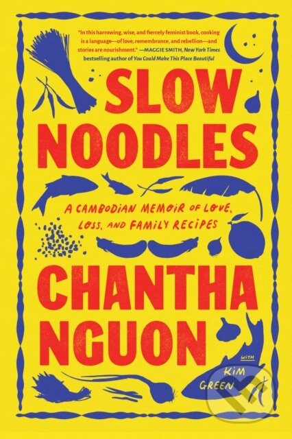 Slow Noodles - Chantha Nguon