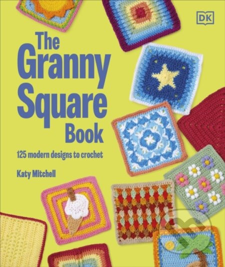 The Granny Square Book - Katy Mitchell