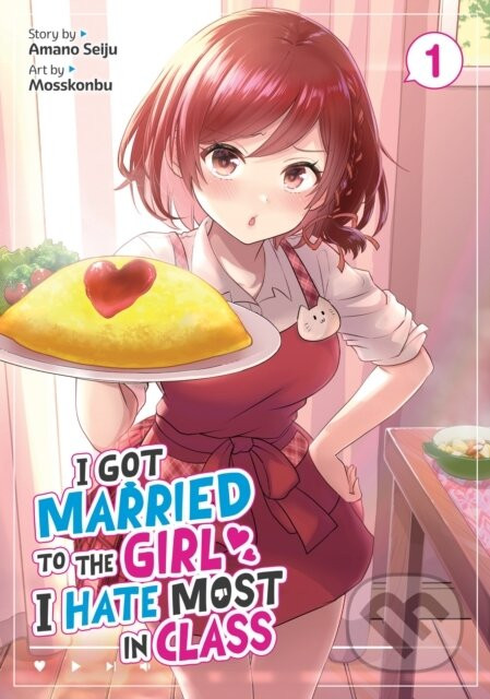 I Got Married to the Girl I Hate Most in Class (Manga) Vol. 1 - Amano Seiju