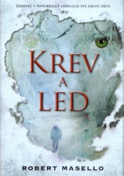 Krev a led | MASELLO, Robert