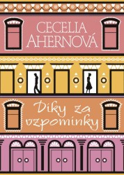 Díky za vzpomínky | AHERNOVÁ, Cecelia