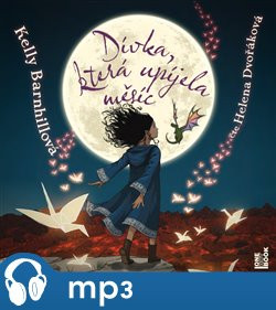 Dívka, která upíjela měsíc, mp3 - Kelly Barnhillová