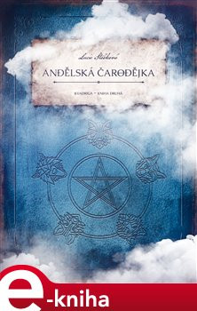 Kvadriga: Andělská čarodějka - Lucie Stošková