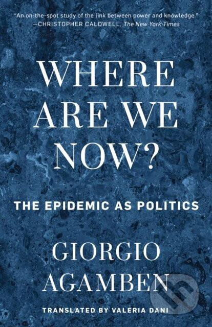 Where Are We Now? - Giorgio Agamben