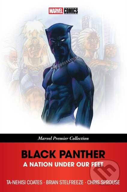 Black Panther: A Nation Under Our Feet (Marvel Premier Collection) - Ta-Nehisi Coates