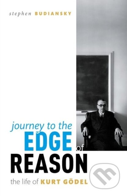 Journey to the Edge of Reason - Stephen Budiansky