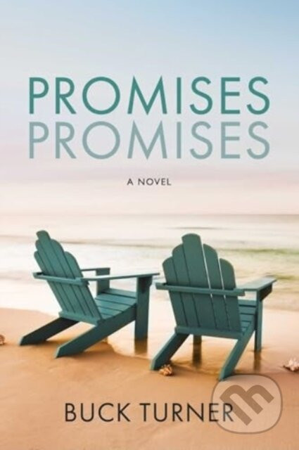 Promises Promises - Buck Turner