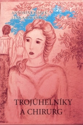 Trojúhelníky a Chirurg | RAUEROVÁ, Lenka, DRÁBEK, Antonín