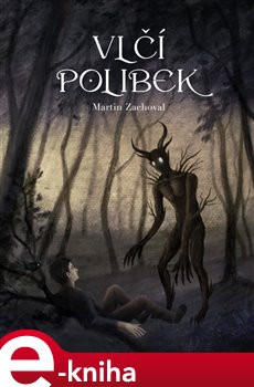 Vlčí polibek - Martin Zachoval
