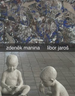 Zdeněk Manina - Libor Jaroš - kol.