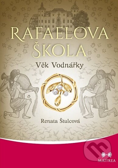 Rafaelova škola 9. Věk Vodnářky - Renata Štulcová
