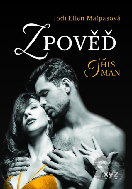 Zpověď – This Man 3 - Jodi Ellen Malpas