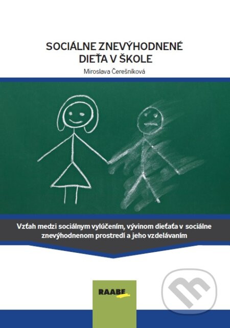 Sociálne znevýhodnené dieťa v škole - Miroslava Čerešníková