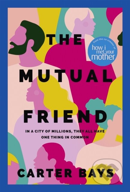 The Mutual Friend - Carter Bays