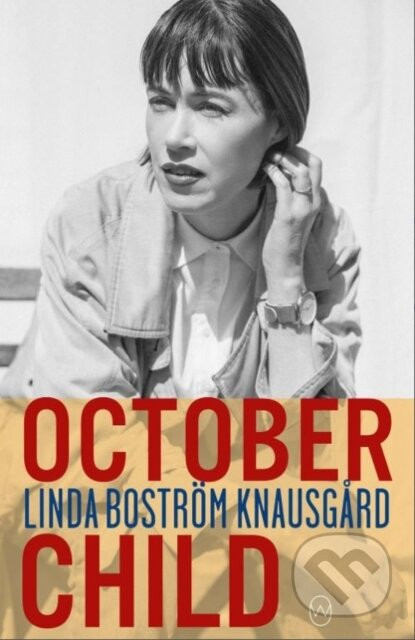 October Child - Linda Bostrom Knausgaard