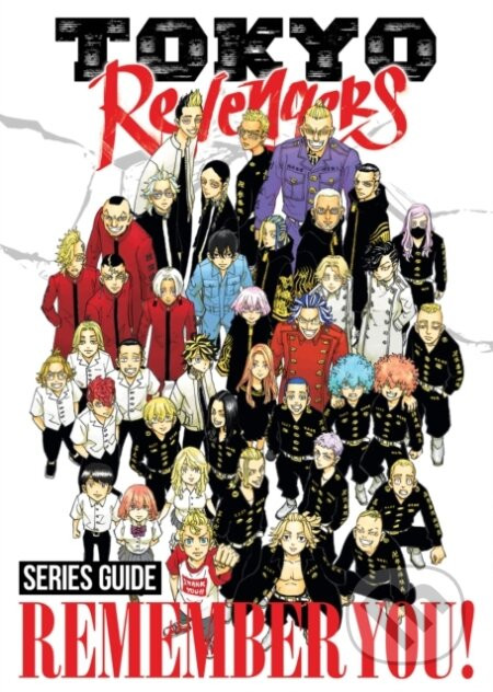 Tokyo Revengers Series Guide: REMEMBER YOU! - Ken Wakui