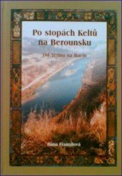 Po stopách Keltů na Berounsku | FRANTÁLOVÁ, Dana