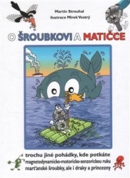 O Šroubkovi a Matičce | STROUHAL, Martin