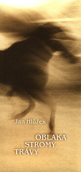 Oblaka, stromy, trávy | HLŮŽEK, Jan