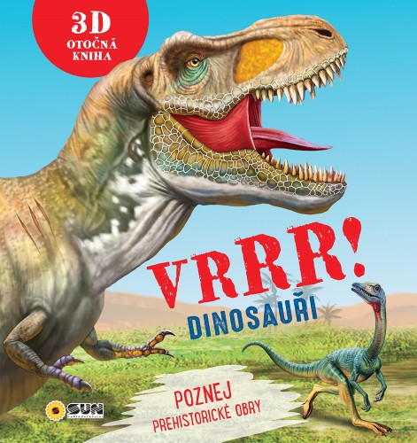 VRRR! Dinosauři - 3D otočná kniha - Poznej pravěké obry