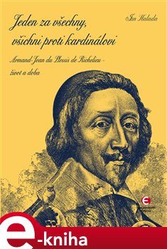 Jeden za všechny, všichni proti kardinálovi - Jan Halada