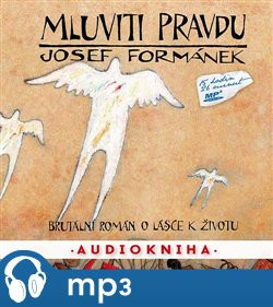 Mluviti pravdu, mp3 - Josef Formánek