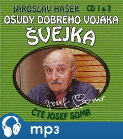 Osudy dobrého vojáka Švejka 1 & 2, mp3 - Jaroslav Hašek