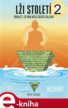 Lži století 2 - Heiko Schrang