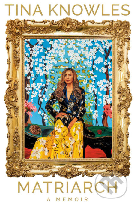 Matriarch: A Memoir - Tina Knowles