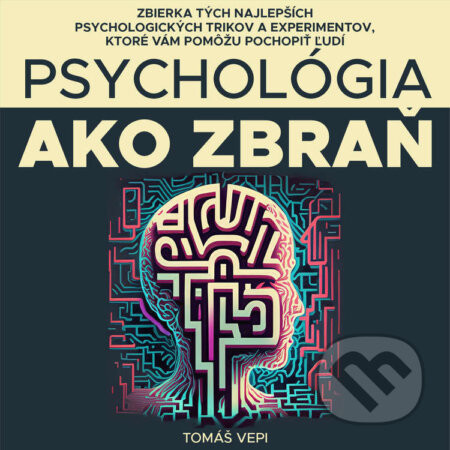 Psychológia ako zbraň - Tomáš Vepi