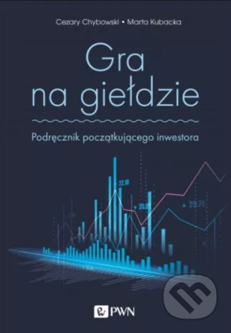 Gra na giełdzie - Cezary Chybowski