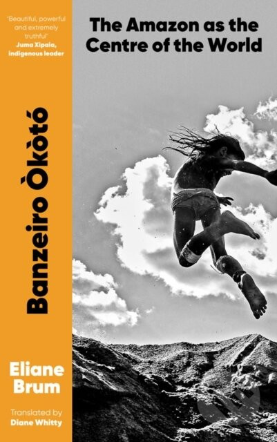 Banzeiro Okoto - Elaine Brum