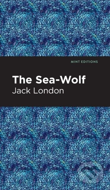 The Sea-Wolf - Jack London