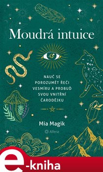 Moudrá intuice - Mia Magik