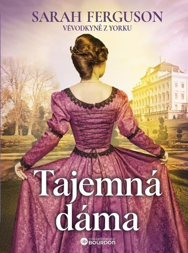 Tajemná dáma - Sarah Ferguson