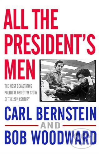 All the President's Men - Bob Woodward, Carl Bernstein