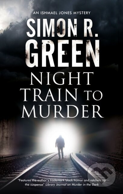 Night Train to Murder - Simon R. Green