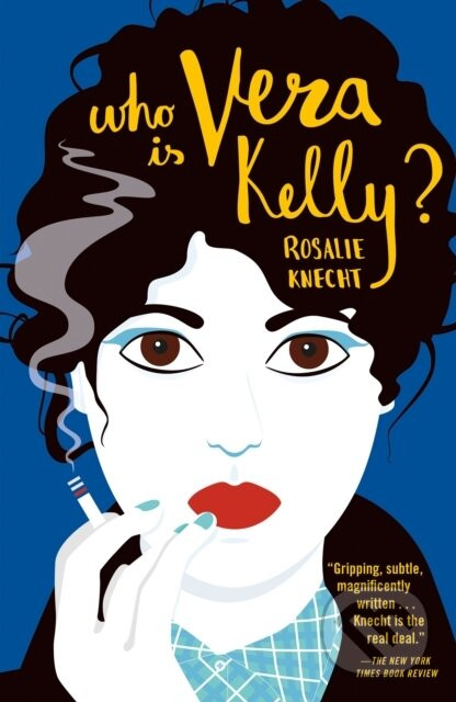 Who Is Vera Kelly? - Rosalie Knecht