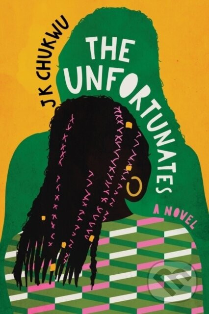 The Unfortunates - J K Chukwu