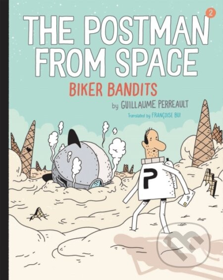 The Postman from Space: Biker Bandits - Guillaume Perrault