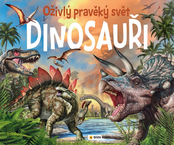 Oživlý pravěký svět - Dinosauři