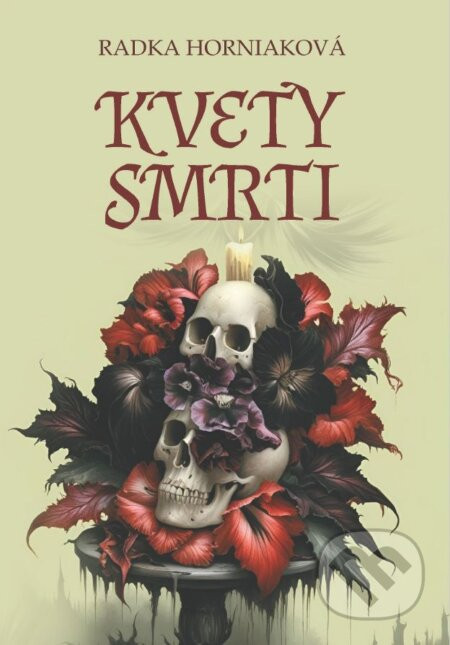 Kvety smrti - Radka Horniaková