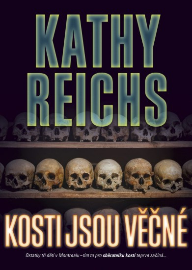 Kosti jsou věčné | REICHS, Kathy