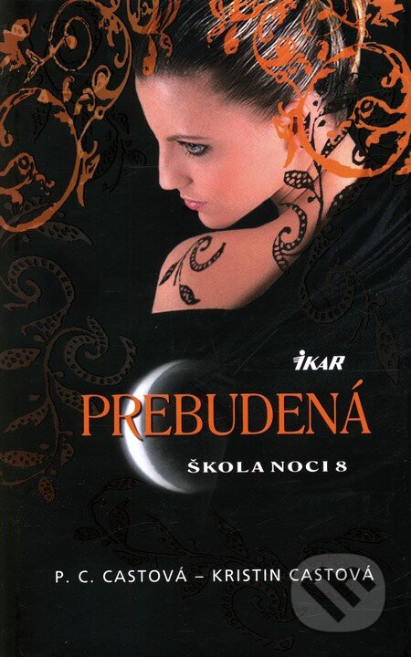 Škola noci 8: Prebudená - P.C. Cast, Kristin Cast