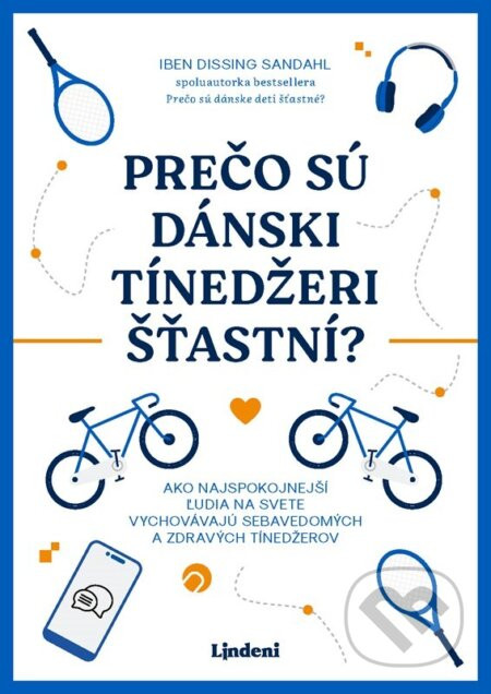 Prečo sú dánski tínedžeri šťastní? - Iben Dissing Sandahl
