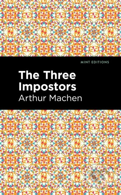 The Three Impostors - Arthur Machen